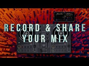 DDJ-200 and WeDJ Tutorials: Record and Share Your Mix