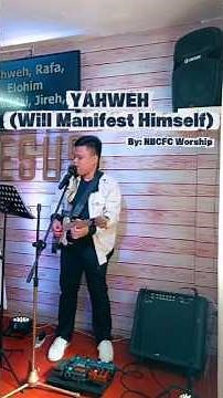 YAHWEH (WILL MANIFEST HIMSELF) | NBCFC WORSHIP (short guitar Cover/playthrough)