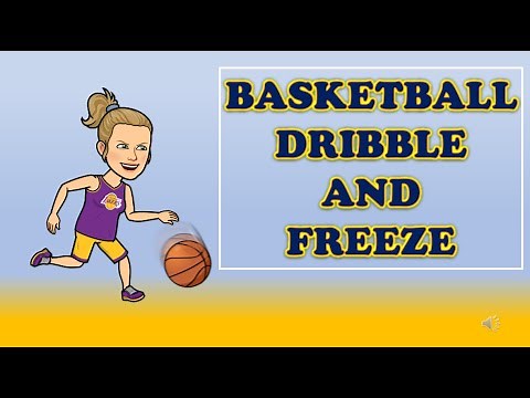 BASKETBALL DRIBBLE AND FREEZE