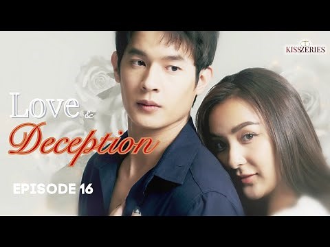 Love And Deception Episode 16 Final | Thai Drama (ENG SUB)
