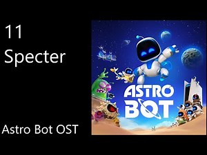 11. Specter - Astro Bot OST (Official Video Game Soundtrack)