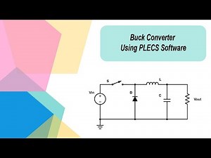 DC-DC Buck converter Simulation using PLECS Software II Power Electronics