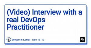 (Video) Interview with a real DevOps Practitioner