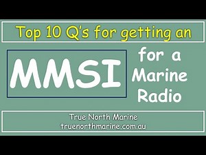Top 10 Q's for getting an MMSI for a Marine Radio