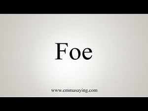 How To Say Foe