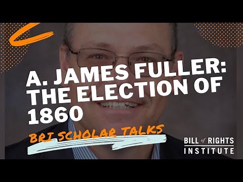 A. James Fuller: The Election of 1860 | BRI Scholar Talks