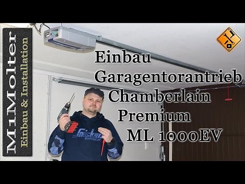 Garagentorantrieb Chamberlain Premium ML 1000EV Montage, Einbau, Einrichten von M1Molter