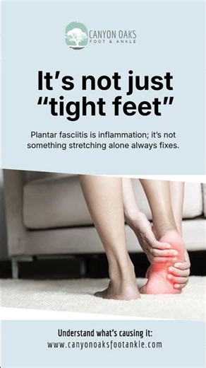 Plantar Fasciitis Is Inflammation, Not Just Sore Feet | Visalia Podiatrist