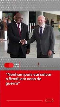 "No country will save Brazil in case of war."