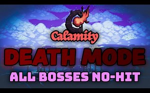 [Terraria] 灾厄Mod - 无伤击败死亡模式全Boss（v1.4.3.001）