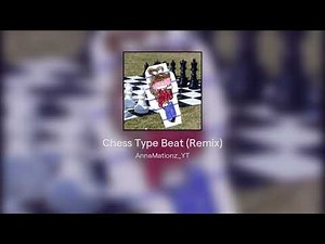 Chess Type Beat (Remix)