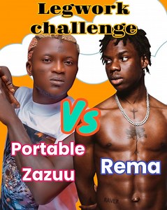 26K views · 1.5K reactions | Portable zazuu vs Rema legwork challenge….Find out who won‍♂️ | STEVO | Facebook