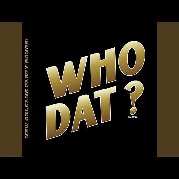 Who Dat?