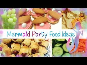 Mermaid Party Food Ideas