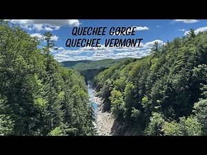 QUECHEE GORGE ~ QUECHEE, VERMONT ~ GREAT DAY TRIP!