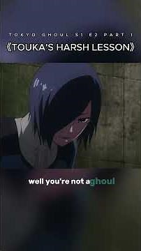 Tokyo Ghoul S1 E2 Part 1: Touka's Harsh Lesson#TokyoGhoul #Kaneki #AnimeEdit #TokyoGhoulEdit
