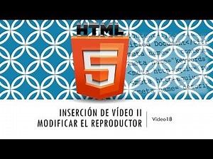 HTML 5 Course. Inserting Videos II. Video 18