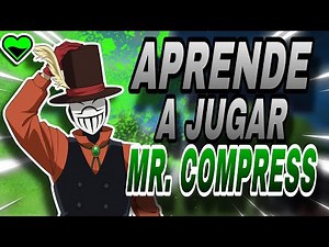 Cómo MEJORAR Con Mr. Compress En SOLO 8 Minutos | GUÍA DEFINITIVA