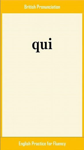 qui, How to Say or Pronounce QUI in American, British English, Pronunciation
