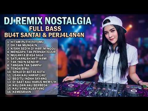 DJ Remix Nostalgia Lawas Terpopuler 🎧 Lagu Kenangan Jadul Viral Paling Dicari