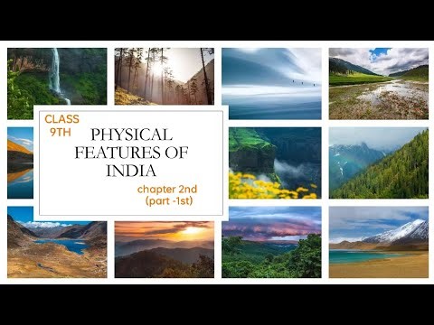 PHYSICAL FEATURES OF INDIA Class 9 Geography | Chapter 2( part 1st)