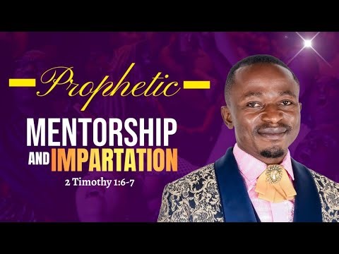 Prophetic Mentorship & Impartation - 5 Days - Day 4