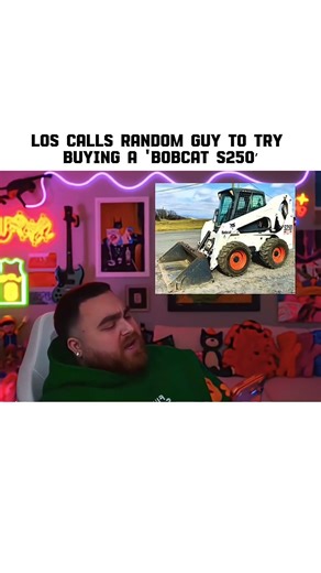 Los calls random guy to try buying a 'Bobcat S250′ #lospollostv #lospollostvmoments