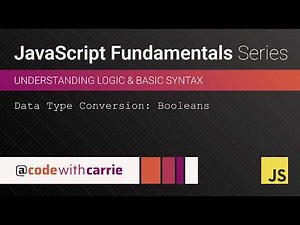 Data Type Conversion: Booleans | JavaScript Fundamentals Series