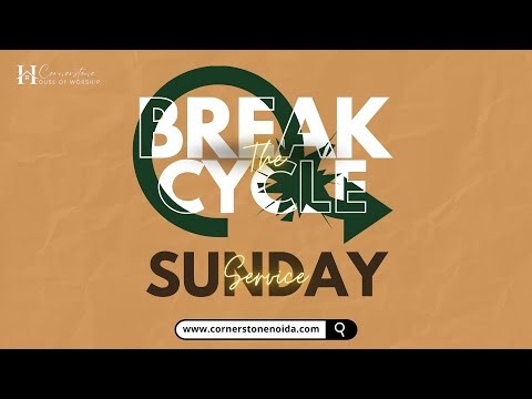 Break The Cycle | Full Sermon by Ps. Nirmal Kumar | Cornerstone House Of Worship