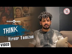 Think Favourites with HipHop Tamizha | Video Songs Jukebox