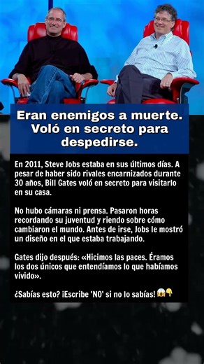 Eran enemigos a muerte. Voló en secreto para despedirse.