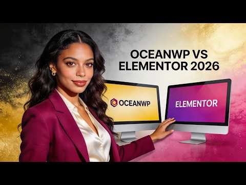 OceanWP vs Elementor... The Smarter Buy for 2026