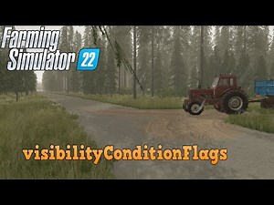LS22 Modding Tutorial visibilityConditionFlags