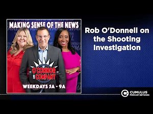 Rob O'Donnell on the Shooting Investigation | O'Connor & Company