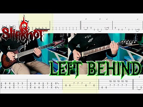 Slipknot - Left Behind |Guitar Cover| |Tab|