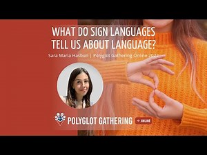 What Do Sign Languages Tell Us About Language? - Sara Maria Hasbun | PGO 2022