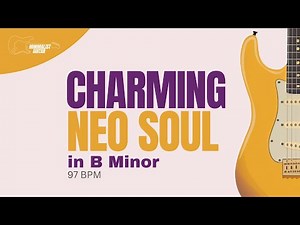 Charming Neo Soul in B Minor Guitar Backing Track