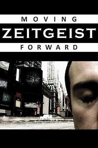 Zeitgeist: Moving Forward Summary, Trailer, Cast, Where to Watch and More