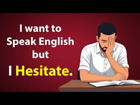 Unleash Your Inner English Speaker: Conquer Hesitation & Speak Confidently -