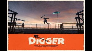 DIGGER | Title Announcement | Picture Shop