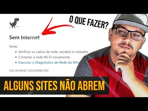 Alguns sites importantes não abrem no meu PC? VEJA COMO RESOLVER!