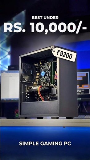Best Simple Gaming PC Under Rs. 10,000! 💻 (₹9,200 Build)