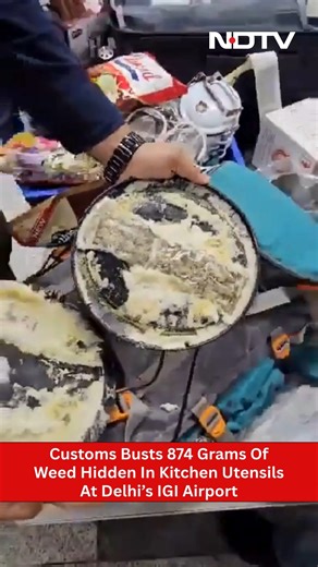 Customs Busts 874 Grams Of Weed Hidden In Kitchen Utensils At Delhi’s IGI Airport | NDTV