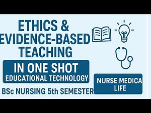 Unit –Ethics & Evidence-Based Teaching in One Shot 💥 | Educational Technology | BSc Nursing 5 Sem ✨