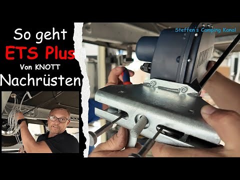 KEIN SCHLINGERN MEHR -ETS Plus von KNOTT am Wohnwagen nachrüsten, ich zeige euch wie der Einbau geht