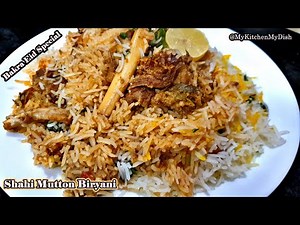 Muslim Style Shahi Mutton Biryani | Bakra Eid Special | My Kitchen My Dish