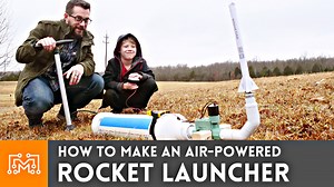 How to Make an Air-Powered Rocket Launcher - I Like To Make Stuff
