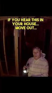 If You Hear This In Your House… Move Out…