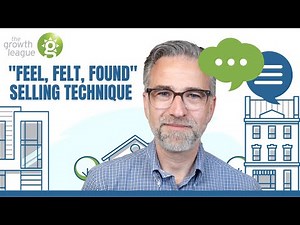 The Power of the "Feel, Felt, Found" Technique in Selling