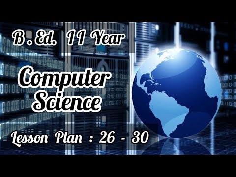 Computer Science - LESSON PLAN : 26 to 30 | B.Ed II Year Practical Record